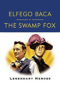 Walt Disney Treasures - Elfego Baca and The Swamp Fox: Legendary Heroes (2005)