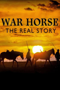 War Horse: The Real Story (2012)