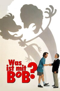 Was ist mit Bob? (1991)