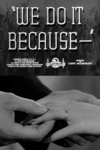 We Do It Because (1942)