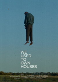 We Used to Own Houses (2023)