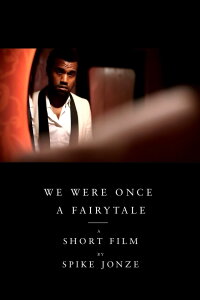 We Were Once a Fairytale (2009)