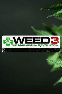 Weed 3: The Marijuana Revolution (2015)