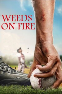 Weeds on Fire (2016)