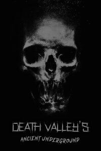 Weird Tales 1: Death Valley's Ancient Underground (2007)