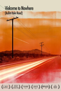Welcome to Nowhere (Bullet Hole Road) (2012)