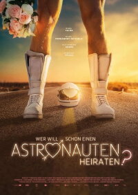 Wer will schon einen Astronauten heiraten? (2025)