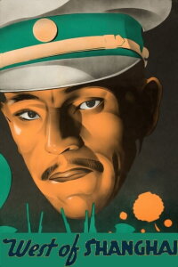 West Of Shanghai (1937)