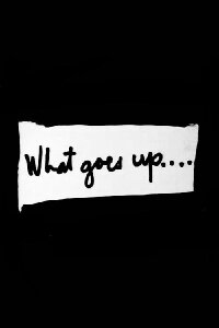 What Goes Up.... (2003)