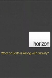 What on Earth is Wrong With Gravity (2008)