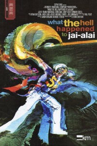 What the Hell Happened to Jai-Alai? (2016)