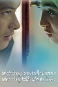 What They Don't Talk About When They Talk About Love (2013)
