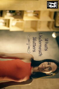 Whats Underneath Matters (2016)