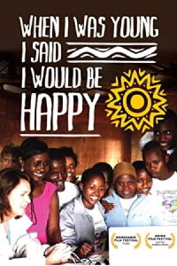When I was young I said I would be happy (2016)