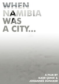 When Namibia Was a City... (2010)