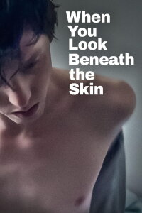 When You Look Beneath the Skin (2023)