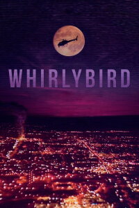 Whirlybird (2021)