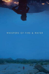 Whispers of Fire & Water (2023)