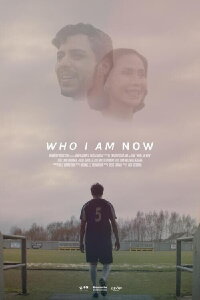 Who Am I Now (2022)
