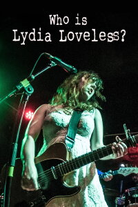 Who Is Lydia Loveless? (2016)