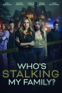 Who's Stalking My Family? (2024)