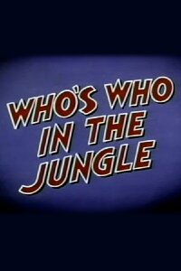Who's Who in the Jungle (1945)