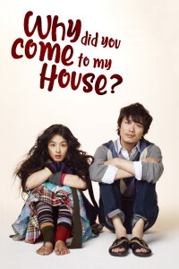 Why Did You Come to My House (2009)