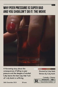 Why Peer Pressure is Super Bad and you Shouldn't do it: The Movie (2023)