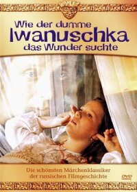 Wie der dumme Iwanuschka das Wunder suchte (1977)