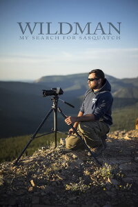 Wildman: My Search for Sasquatch (2016)