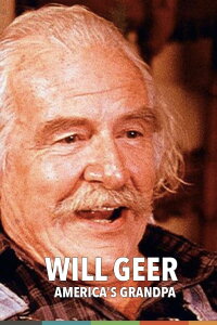 Will Geer - America's Grandpa (2019)