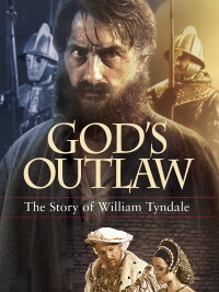 William Tyndale – Geächtet im Namen Gottes (1986)