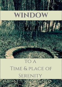 Window to a Time & Place of Serenity (2024)