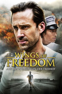 Wings of Freedom - Auf den Schwingen der Freiheit (2016)