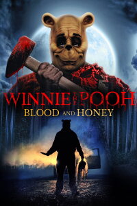 Winnie the Pooh: Blood and Honey (2023)