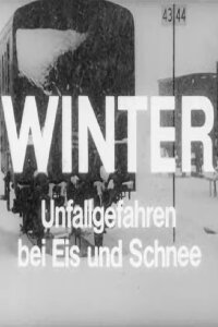 Winter - Unfallgefahren bei Eis und Schnee (1965)