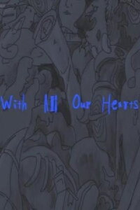 With All Our Hearts (2021)