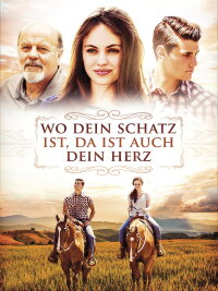Wo dein Schatz ist, da ist auch dein Herz (2017)