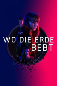Wo die Erde bebt (2019)