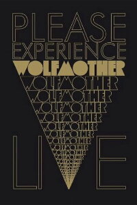 Wolfmother - Please Experience Live (2007)