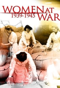 Women at War 1939-1945 (2015)