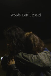 Words Left Unsaid (2021)