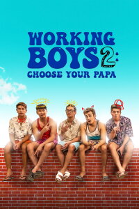 Working Boys 2: Choose Your Papa (2023)