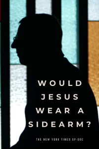 Would Jesus wear a sidearm? (2015)