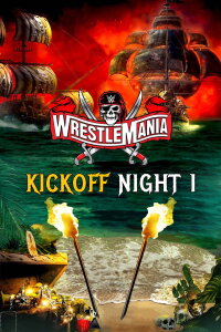WrestleMania 37 - Night 1 Kickoff (2021)
