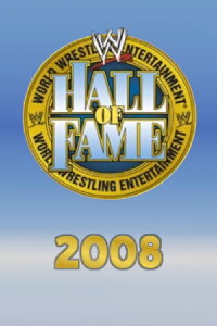 WWE Hall of Fame 2008 (2008)