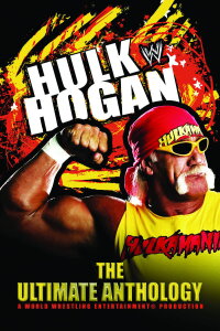 WWE: Hulk Hogan: The Ultimate Anthology (2006)