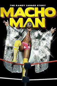 WWE: Macho Man - The Randy Savage Story (2014)