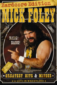 WWE: Mick Foley's Greatest Hits & Misses - A Life in Wrestling (2004)