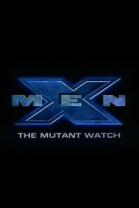 X-Men: The Mutant Watch (2000)